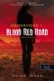 [Dust Lands 01] • Blood Red Road – Vérvörös út